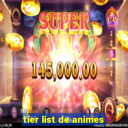 tier list de animes